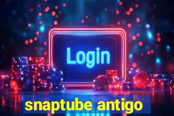 snaptube antigo